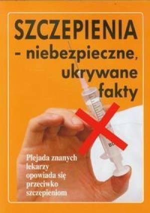 Szczepienia- niebezpieczne ukrywane fakty Szczepienia- niebezpieczne ukrywane fakty