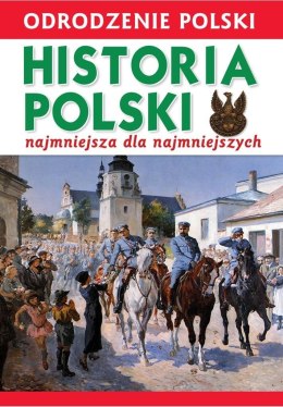 Odrodzenie Polski. Historia Polski..