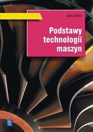 Podstawy technologii maszyn. Podr. WSIP