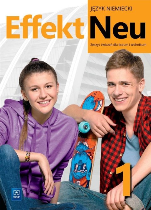 Effekt Neu j. niem. ćw. LO cz.1 2022 WSiP Effekt Neu j. niem. ćw. LO cz.1 2022 WSiP
