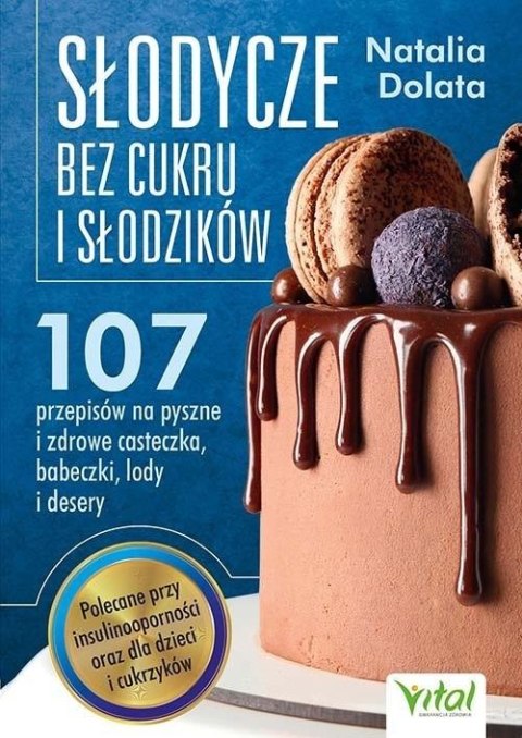 Słodycze bez cukru i słodzików Słodycze bez cukru i słodzików