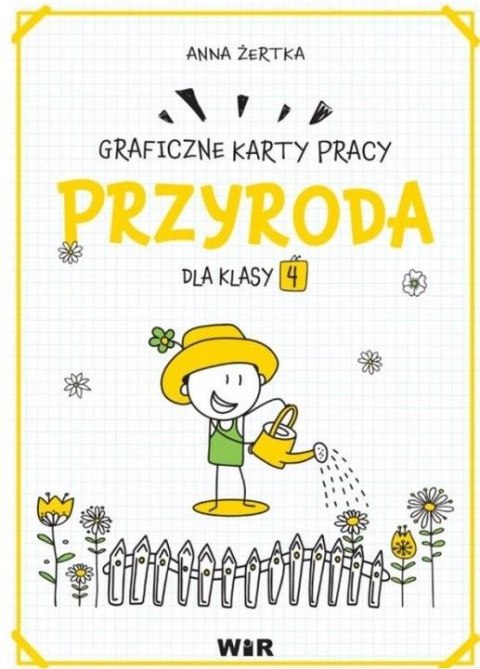 Przyroda. Graficzne karty pracy dla klasy 4 Przyroda. Graficzne karty pracy dla klasy 4