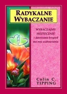 Radykalne wybaczanie w.2022 Radykalne wybaczanie w.2022