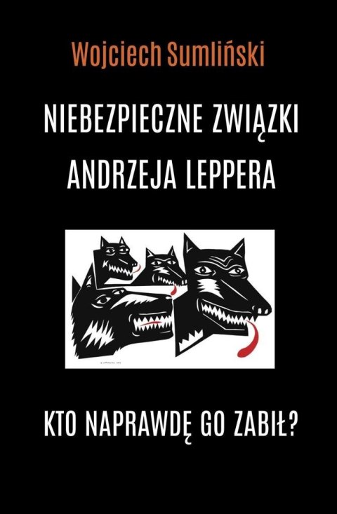 Niebezpieczne związki Andrzeja Leppera Niebezpieczne związki Andrzeja Leppera