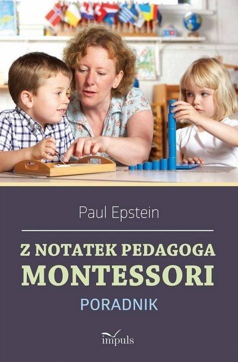 Z notatek obserwatora. Montessori w praktyce Z notatek obserwatora. Montessori w praktyce