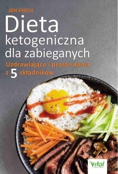 Dieta ketogeniczna dla zabieganych Dieta ketogeniczna dla zabieganych