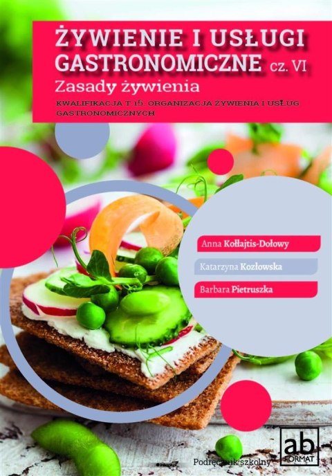 Żywienie i usługi gastronomiczne cz.VI Zasady Żywienie i usługi gastronomiczne cz.VI Zasady