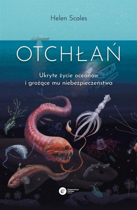 Otchłań. Ukryte życie oceanów i grożące mu.. Otchłań. Ukryte życie oceanów i grożące mu..