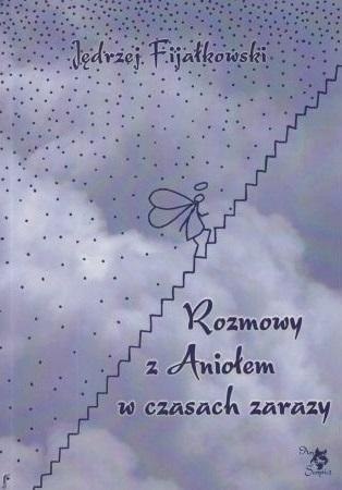 Rozmowy z Aniołem w czasach zarazy