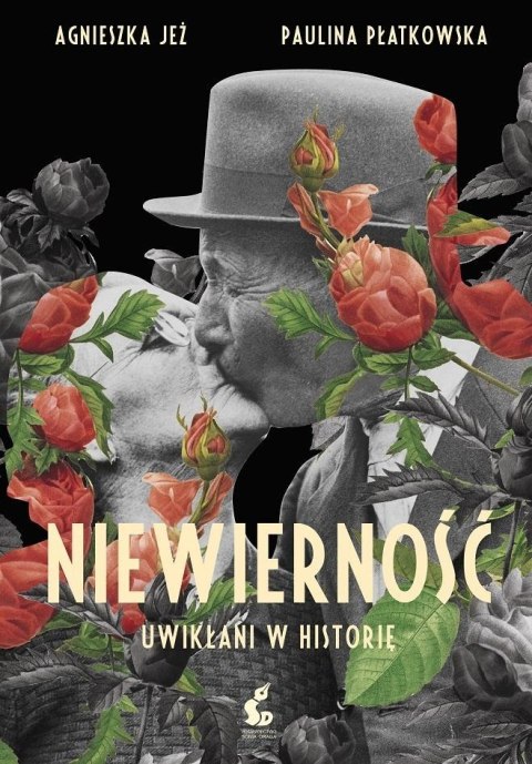 Niewierność. Uwikłani w historię Niewierność. Uwikłani w historię