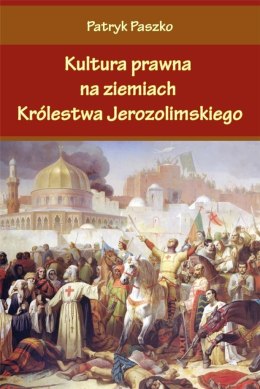 Kultura prawna na ziemiach Królestwa Jerozolimsk.