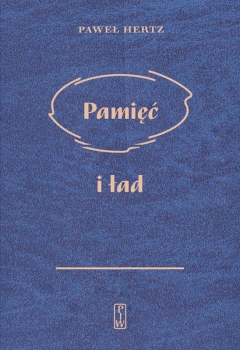 Pamięć i ład Pamięć i ład