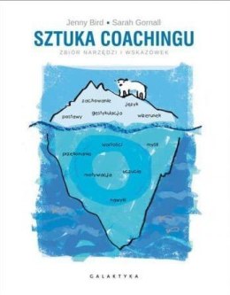 Sztuka coachingu: Zbiór narzędzi i wskazówek