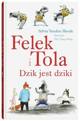 Felek i Tola T.6 Dzik jest dziki
