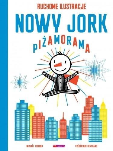 Nowy Jork. Piżamorama. Ruchome ilustracje w.2021