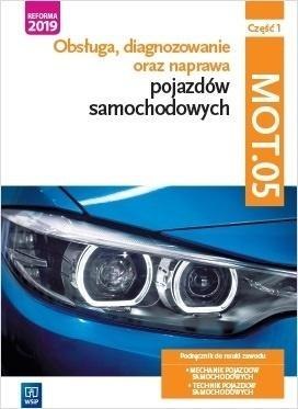 Obsługa, diagnoz oraz naprawa poj. sam. MOT.05 cz1 Obsługa, diagnoz oraz naprawa poj. sam. MOT.05 cz1