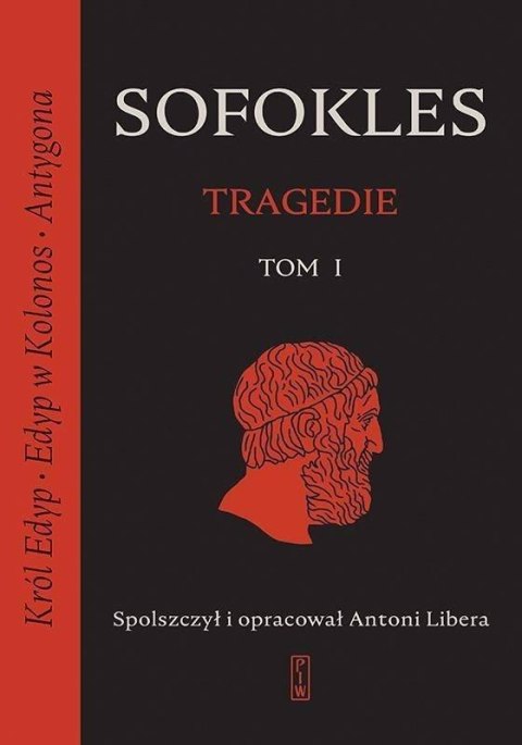 Tragedie T.1 Król Edyp, Edyp w Kolonos, Antygona Tragedie T.1 Król Edyp, Edyp w Kolonos, Antygona