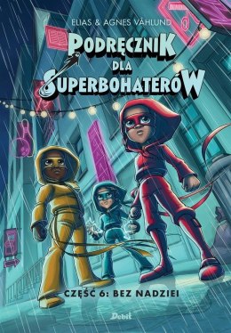 Podręcznik dla Superbohaterów T.6 Bez nadziei
