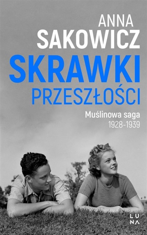 Saga Muślinowa T.1 Skrawki przeszłości Saga Muślinowa T.1 Skrawki przeszłości