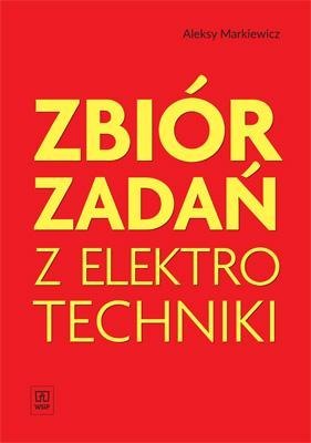 Zbiór zadań z elektrotechniki Markiewicz WSiP Zbiór zadań z elektrotechniki Markiewicz WSiP
