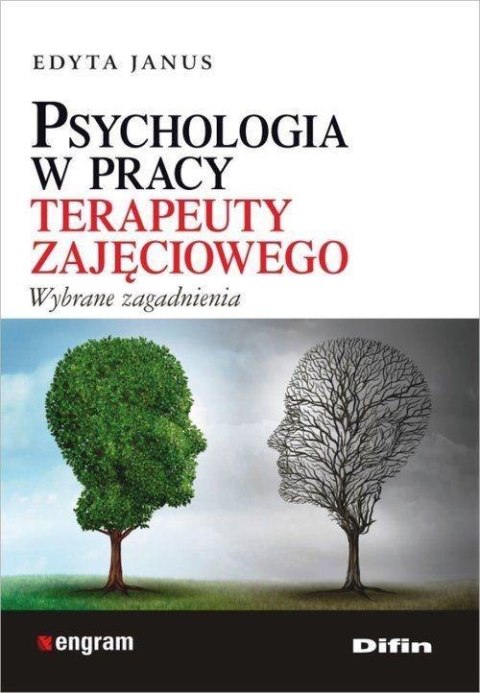 Psychologia w pracy terapeuty zajęciowego Psychologia w pracy terapeuty zajęciowego