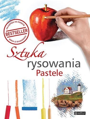 Sztuka rysowania. Pastele Sztuka rysowania. Pastele