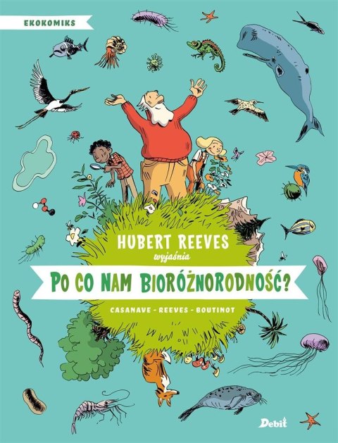 Ekokomiks T.3 Po co nam bioróżnorodność? Ekokomiks T.3 Po co nam bioróżnorodność?