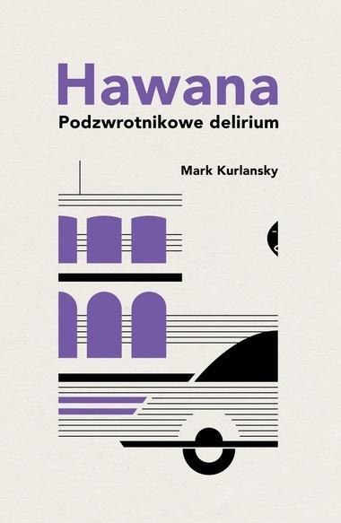Hawana. Podzwrotnikowe delirium w.2021 Hawana. Podzwrotnikowe delirium w.2021