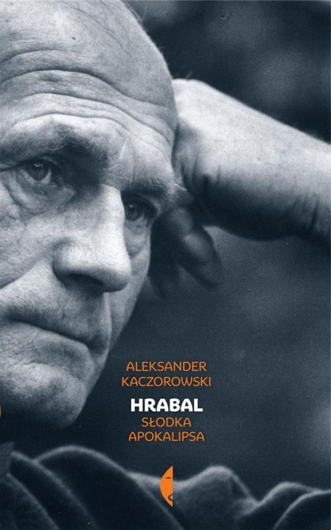 Hrabal. Słodka apokalipsa Hrabal. Słodka apokalipsa