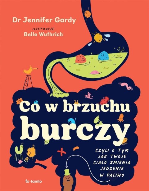 Co w brzuchu burczy Co w brzuchu burczy