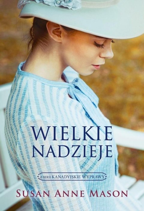 Kanadyjskie wyprawy T.2 Wielkie nadzieje