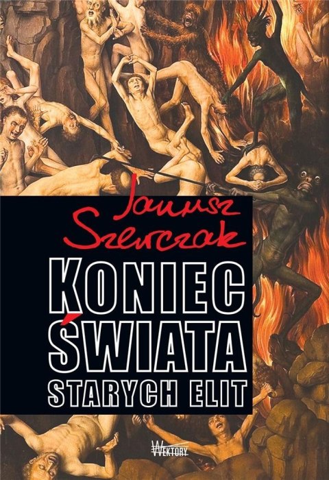 Koniec Świata starych elit Koniec Świata starych elit