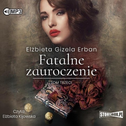 Fatalne zauroczenie T.3 audiobook Fatalne zauroczenie T.3 audiobook
