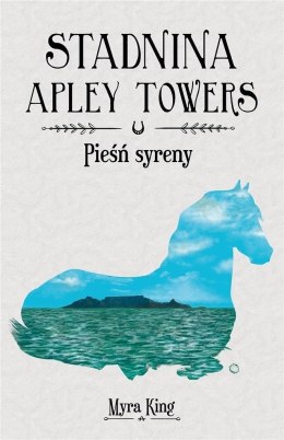 Stadnina Apley Towers T.3 Pieśń syreny