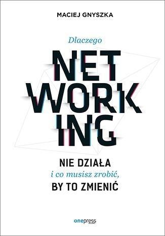 Dlaczego networking nie działa i co musisz zrobić,