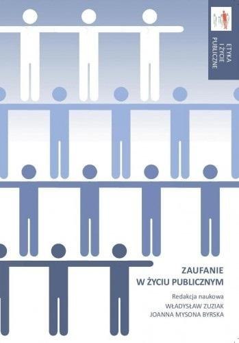 Zaufanie w życiu publicznym Zaufanie w życiu publicznym