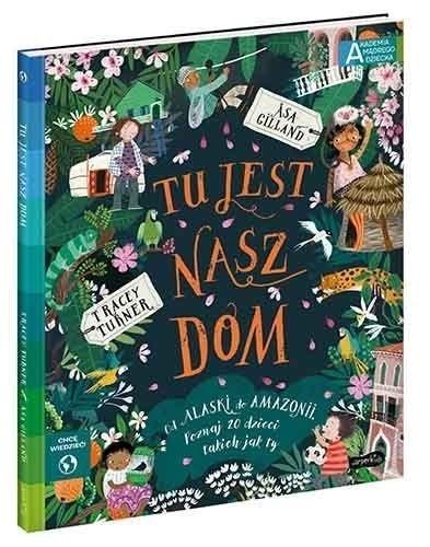 Akademia mądrego dziecka. Tu jest nasz dom Akademia mądrego dziecka. Tu jest nasz dom