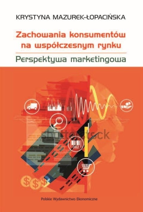 Zachowania konsumentów na współczesnym rynku Zachowania konsumentów na współczesnym rynku