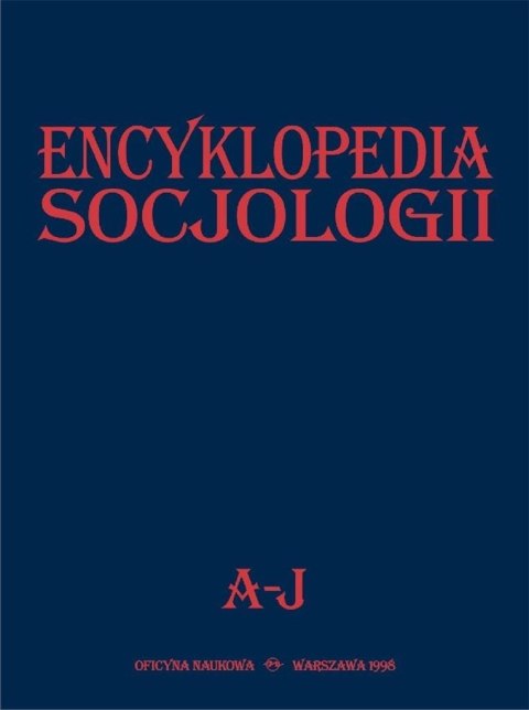 Encyklopedia socjologii T.1 A-J Encyklopedia socjologii T.1 A-J