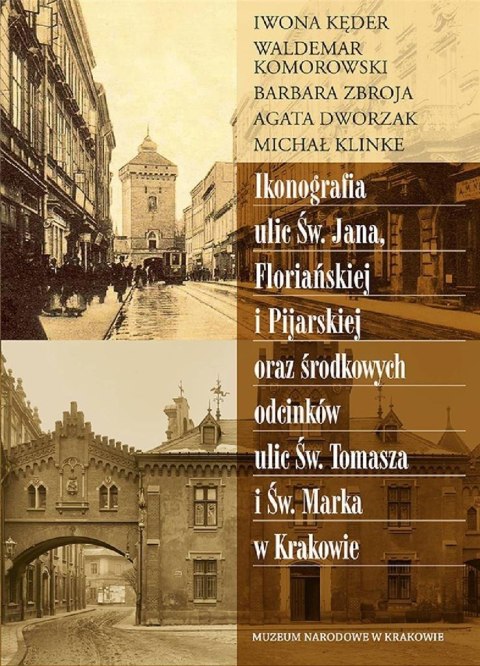 Ikonografia ulic Św. Jana, Floriańskiej... Ikonografia ulic Św. Jana, Floriańskiej...