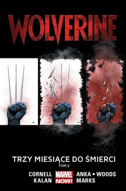 Wolverine: Trzy miesiące do śmierci, T. 2