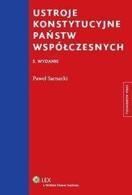 Ustroje konstytucyjne państw współczesnych Ustroje konstytucyjne państw współczesnych