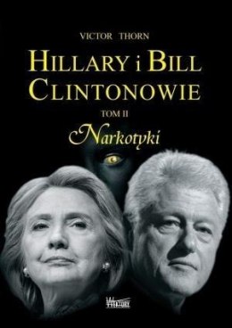 Hillary i Bill Clintonowie T.2 Narkotyki