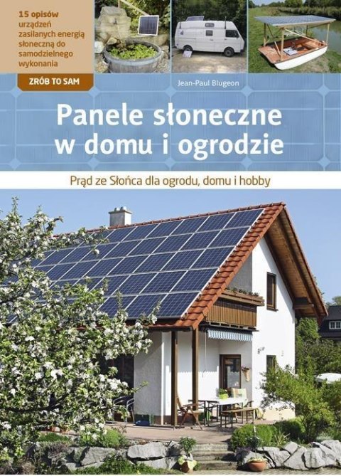 Panele słoneczne w domu i ogrodzie Panele słoneczne w domu i ogrodzie