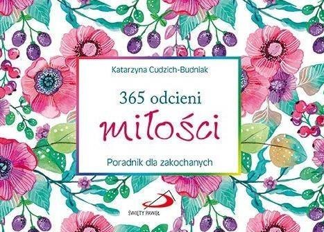 365 odcieni miłości. Poradnik dla zakochanych 365 odcieni miłości. Poradnik dla zakochanych