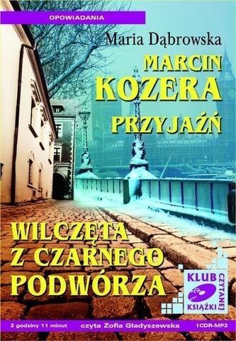 Marcin Kozera, Przyjaźń, Wilczęta z czarnego... CD