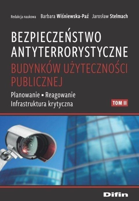Bezpieczeństwo antyterrorystyczne budynków T.2 Bezpieczeństwo antyterrorystyczne budynków T.2
