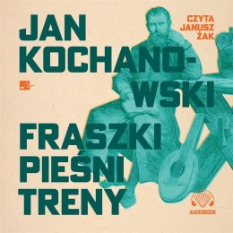 Fraszki, Pieśni, Treny Audiobook