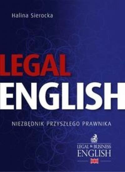 Legal English. Niezbędnik przyszłego prawnika Legal English. Niezbędnik przyszłego prawnika