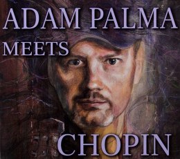 Adam Palma meets Chopin CD